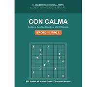 Con Calma: Sudoku a Caratteri Grandi per Anziani e Adulti (La Collezione Sudoku Senza Fretta)