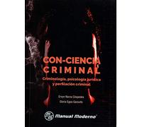 CON-CIENCIA CRIMINAL CRIMINOLOGIA PSICOLOGIA (MANUAL MODERNO)