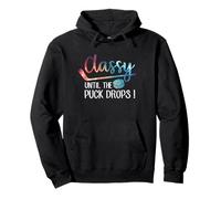 con Clase hasta Que el Disco caiga Hockey Sudadera con Capucha
