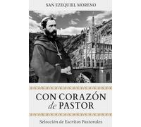Con Corazón de Pastor: Selección de Escritos Pastorales