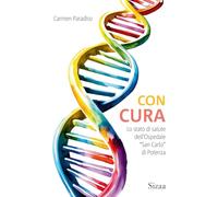 Con cura. Lo stato di salute dell’Ospedale «San Carlo» di Potenza