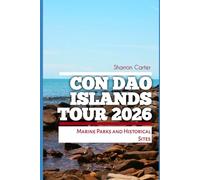 Con Dao Islands Tour 2026: Marine Parks and Historical Sites: 28 (2026 Travel, Vacation and Tour Guides)