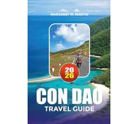 CON DAO TRAVEL GUIDE 2026: Where to Stay, What to See, Beaches, Diving & Budget Tips