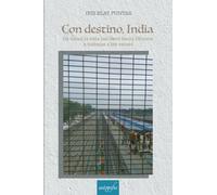Con destino, India: De cómo la vida me llevó hacia Oriente a trabajar a los veinte.