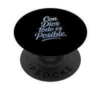 con Dios Todo Es Posible Divertido Dicho Español PopSockets PopGrip Adhesivo