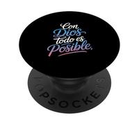 con Dios Todo Es Posible Divertido Dicho Español PopSockets PopGrip Adhesivo