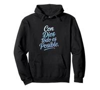 con Dios Todo Es Posible Divertido Dicho Español Sudadera con Capucha