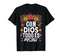 Con Dios Todo Es Posible Iglesia Religiosa Cristiana Española Camiseta