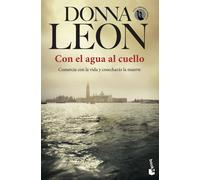 Con el agua al cuello | Donna Leon, Maia Figueroa Evans