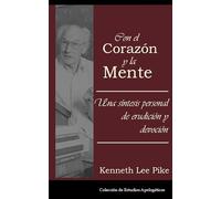 Con el corazón y la mente: Una síntesis personal de erudición y devoción