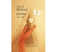 Con el mismo sueño: Poesía inspiradora y fotografía artística: Un Viaje de despertar y sanación.: 3 (VIAJE INTERIOR)