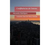 Con]fluências de outono: Conexões Sem Um Único Sentido