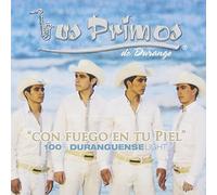 Con Fuego En Tu Piel: 100% Duranguense Light by Primos De Durango (2008-11-24)