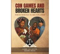 Con Games and Broken Hearts: Inmate Romance Scams Explained