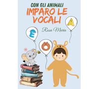 Con gli animali imparo le vocali (Primi apprendimenti)