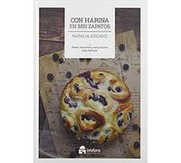 Con harina en mis zapatos: Panes, bizcochos y otros dulces para disfrutar: 4 (A Esgaya)