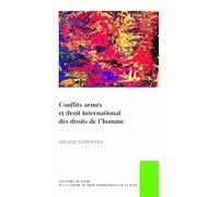 Con?its Armés Et Droit Interna/Onal Des Droits De L’homme: 65 (The Pocket Books of the Hague Academy of International Law / Les Livres De Poche De ... De Droit International De La Haye, 65)