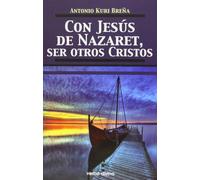 con Jesus De Nazaret, Ser otros Cristos (Teología)