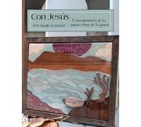 Con Jesús: El descubrimiento de los suaves ritmos de Su gracia