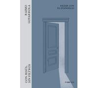 Con Jesús, sin filtros: Rezar con el Evangelio (FORTES)