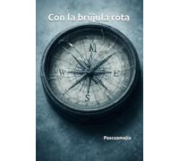Con la brújula rota: Desde mi autismo