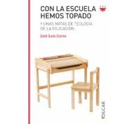 Con La Escuela Hemos Topado Y Unas Notas De Teologia De La Educacion