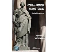 Con la justicia hemos topado (SIN COLECCION)