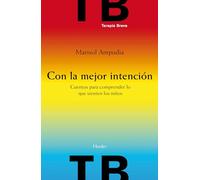 Con la mejor intención. Cuentos para comprender lo que sienten los niños (Terapia Breve)