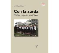 Con la zurda: Fútbol popular en Gijón (Asturias)