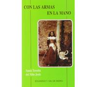 Con las armas en la mano: Santa Teresita del Niño Jesús (KARMEL)