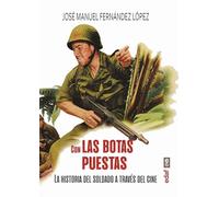 con las botas Puestas: La historia del soldado a través del cine (Clío crónicas de la historia)