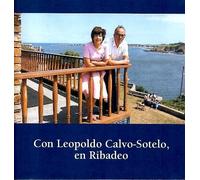 Con Leopoldo Calvo Sotelo En Ribadeo