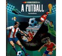 Con linterna: tras las huellas del fútbol - en húngaro