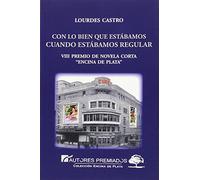 Con lo bien que estábamos cuando estábamos regular: 2 (Colección Encina de Plata)