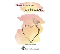 Con lo mucho que te quiero