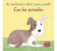 Con los animales: Un cuento para mirar, tocar y sentir (Picarona)