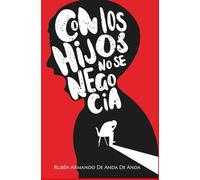 Con los hijos no se negocia