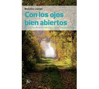 Con los ojos bien abiertos – La práctica del discernimiento en la senda espiritual – Kairos