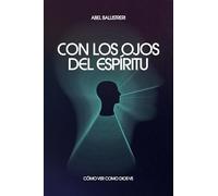 Con los ojos del Espíritu: Cómo ver como Dios ve
