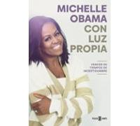 Con luz propia. Vencer en tiempos de incertidumbre | Michelle Obama