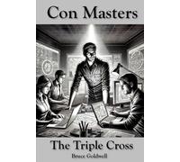 Con Masters: The Triple Cross: 1 (The Con Masters)