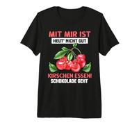 con mí es Hoy ´ Nicht gut Kirschen Essen! El Chocolate va Camiseta Premium