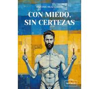 Con miedo, sin certezas