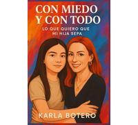 CON MIEDO Y CON TODO: Lo que quiero que mi hija sepa