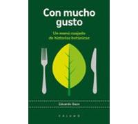 Con mucho gusto: Un menú cuajado de historias botánicas: 10 (Arca de Darwin)