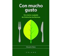 Con mucho gusto: Un menú cuajado de historias botánicas: 10 (Arca de Darwin)