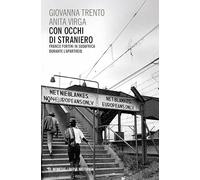 Con occhi di straniero. Franco Fortini in Sudafrica durante l’apartheid (Parva historica)