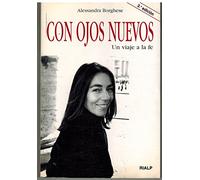 Con ojos nuevos: Un viaje a la fe (Biografías y Testimonios)