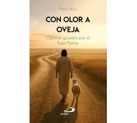 Con olor a oveja: Caminar guiados por el Buen Pastor: 5 (Mashal)