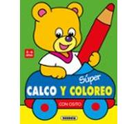 Con Osito 3-6 Años: Super Calco Y Colorea